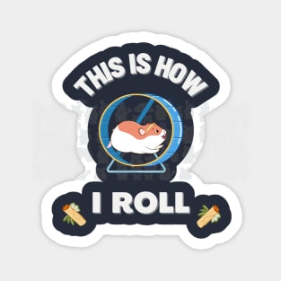 This Is How I Roll | Funny and Cute Hamster | Punny Jokes | Hamster Memes Sticker